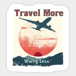 Travel More, Worry Less Sticker